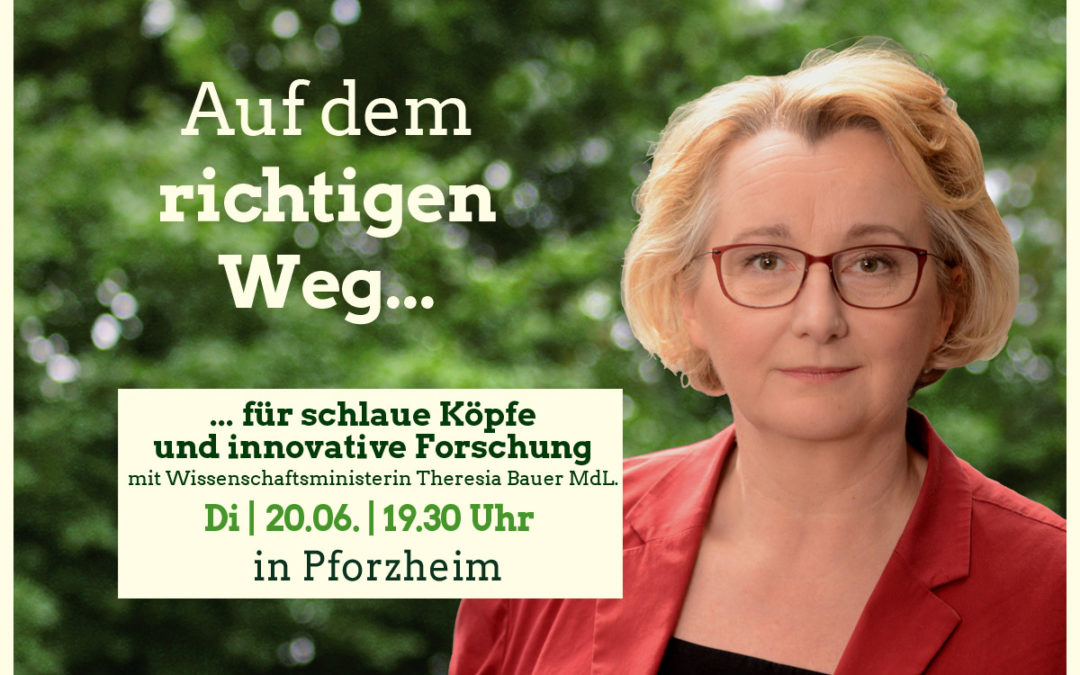 Grün regiert: Ministerin Theresia Bauer kommt am 20.6. nach Pforzheim