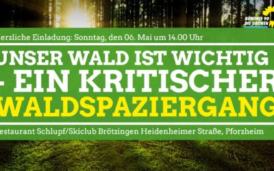 Herzliche Einladung am 6. Mai: Unser Wald ist wichtig – ein kritischer Waldspaziergang