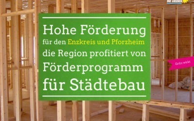 Hohe Förderung für den Enzkreis und Pforzheim – die Region profitiert von Förderprogramm für Städtebau